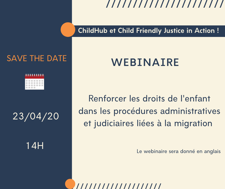Webinaire Child Hub Et Cfj In Action Renforcer Les Droits De L Enfant Dans Les Procedures Administratives Et Judiciaires Liees A La Migration Defense Des Enfants Dei Belgique